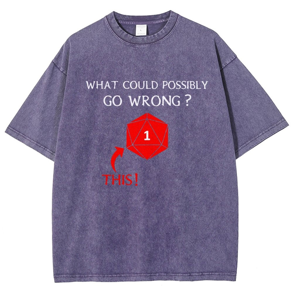 What Could Possibly Go Wrong Vintage Distressed T-shirt