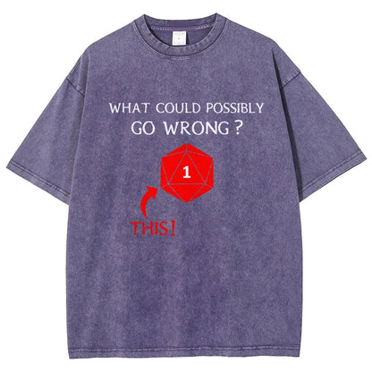 What Could Possibly Go Wrong Vintage Distressed T-shirt