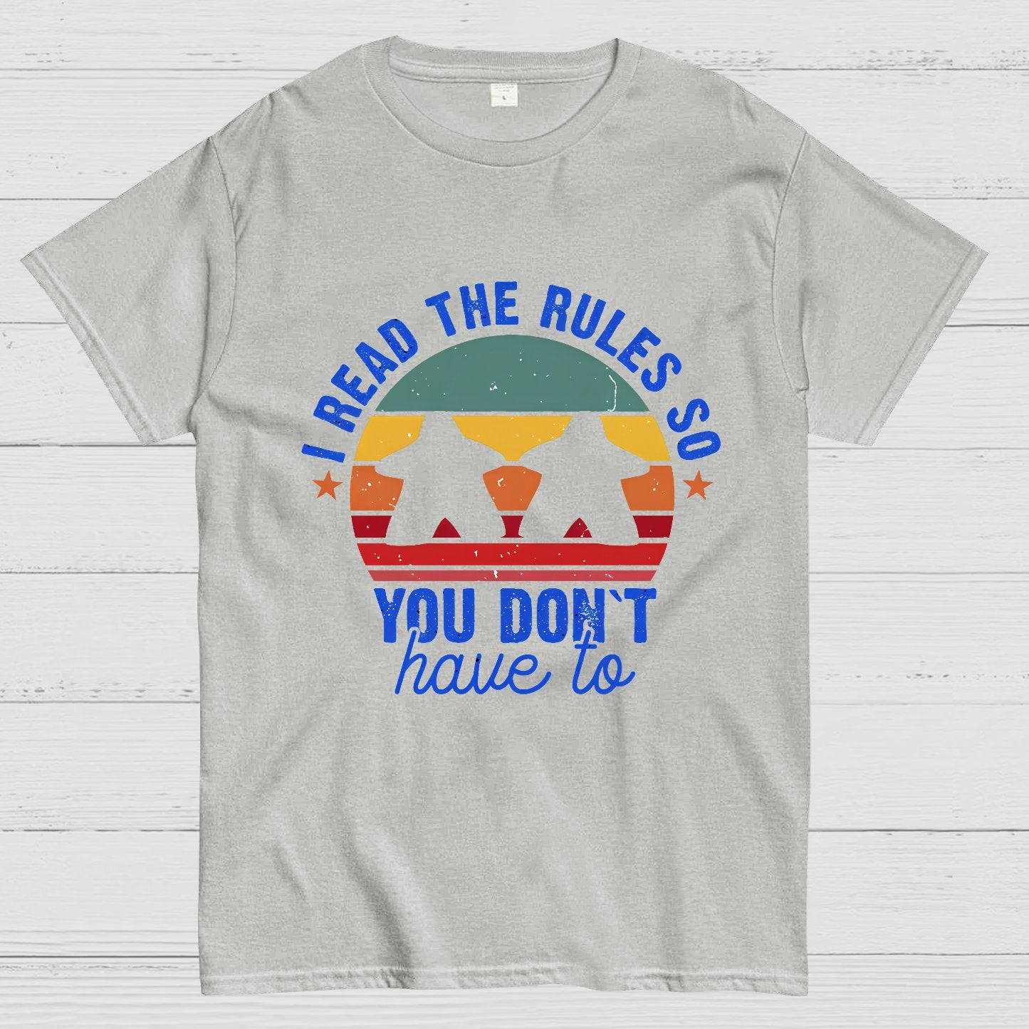 I Read The Rules So You Don't Have To Board Game Geeky T-Shirt