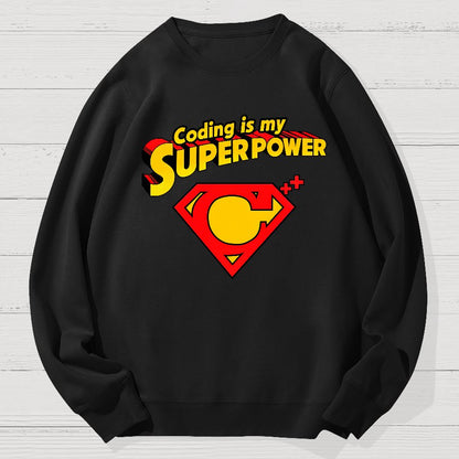 Coding Is My Superpower Geek Cotton Sweatshirt