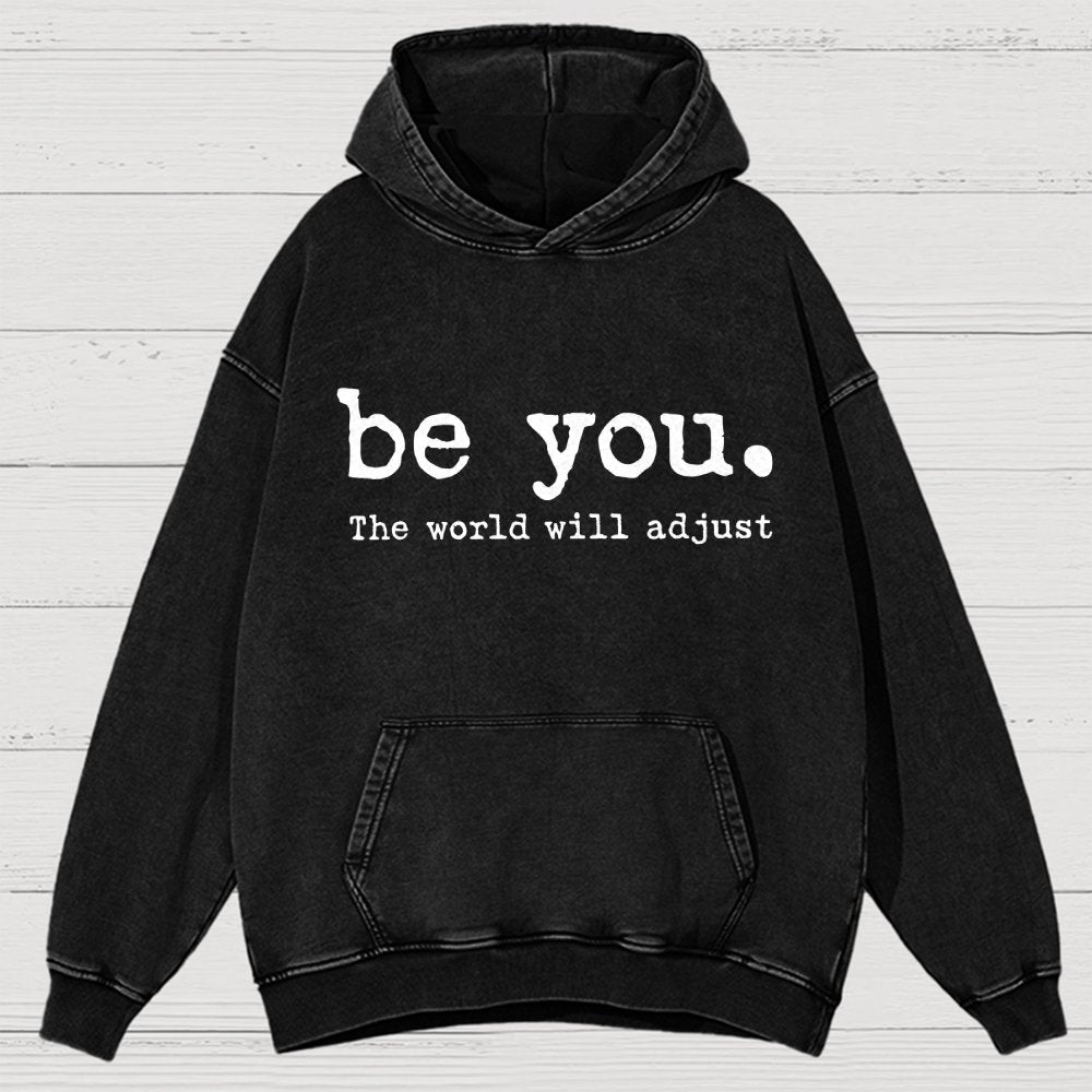 Be You The World Will Adjust Vintage Distressed Hoodie