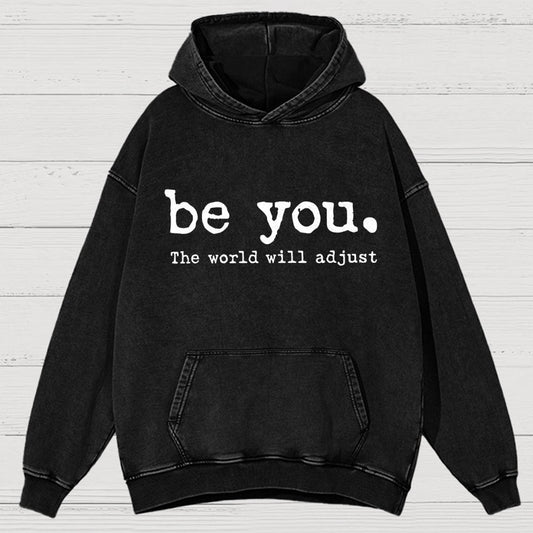 Be You The World Will Adjust Vintage Distressed Hoodie
