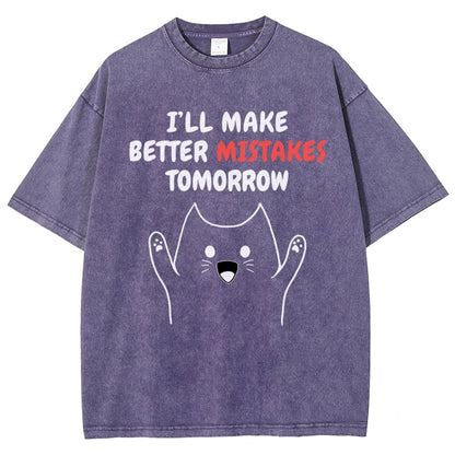 I'll Make Better Mistakes Tomorrow Vintage Distressed T-shirt
