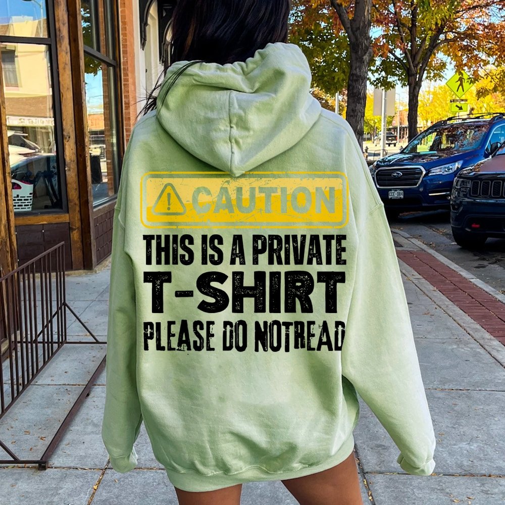 This Is A Private T-shirt Please Do Not Read Printed Back Unisex Cotton Hoodie