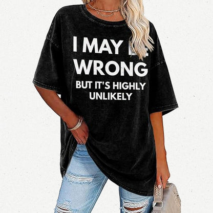 I May Be Wrong But It's Highly Unlikely Vintage Distressed T-shirt