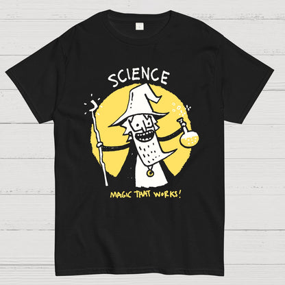 Science, Magic That Works Geek T-Shirt