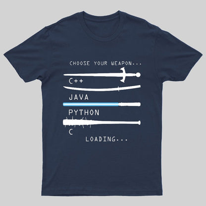 Choose Your Weapon Geeky T-Shirt