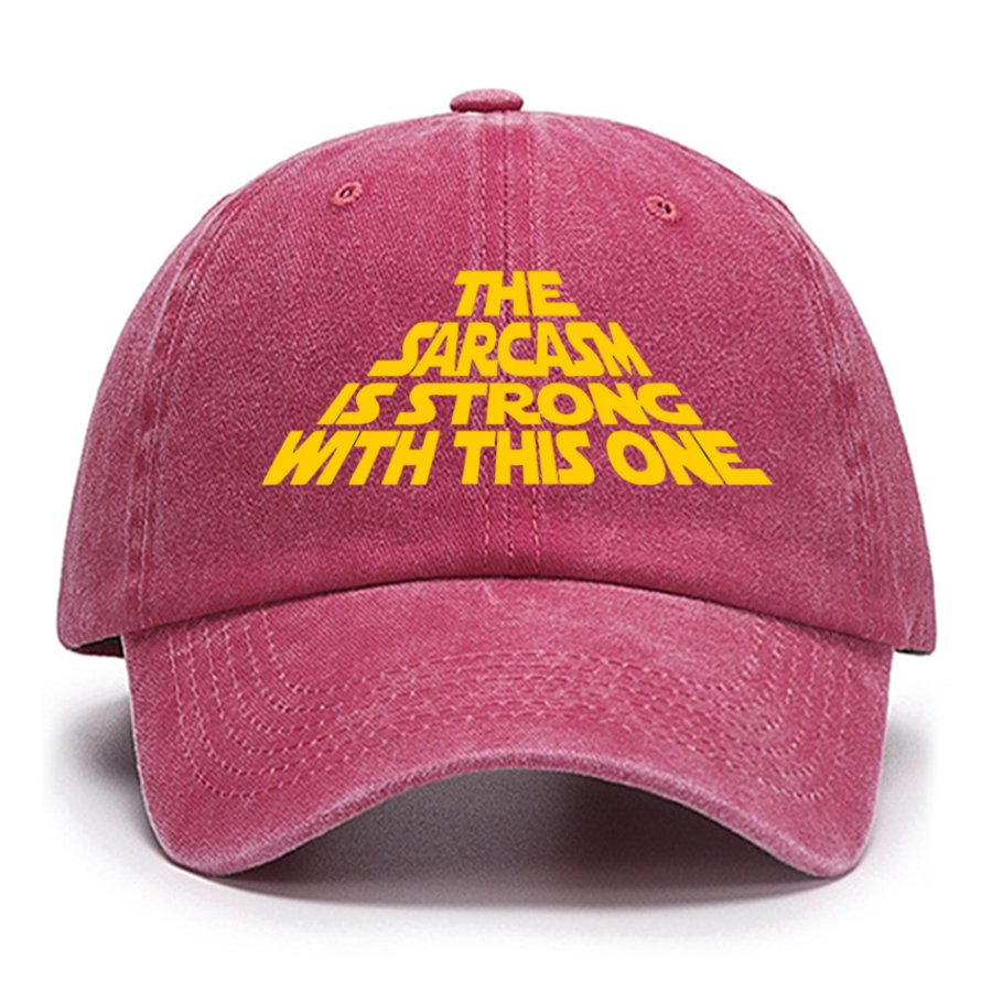 The Sarcasm Is Strong With This One Cotton Hat