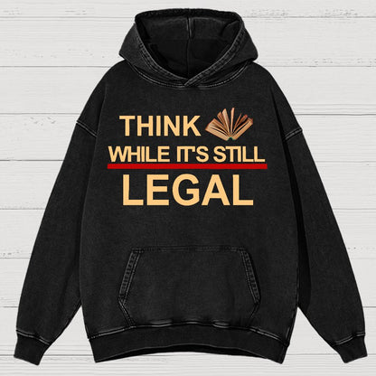 Think While Its Still Legal Vintage Distressed Hoodie