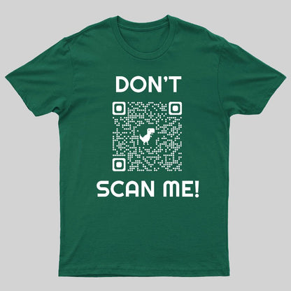 Don't Scan Me Geeky T-Shirt