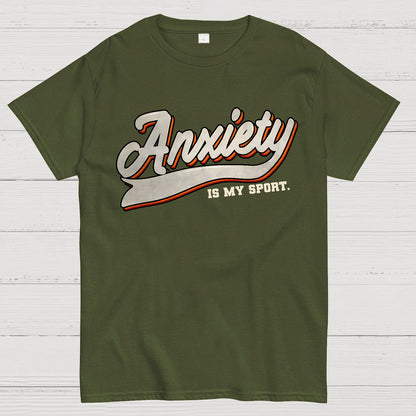 Anxiety Is My Sport Geek T-Shirt