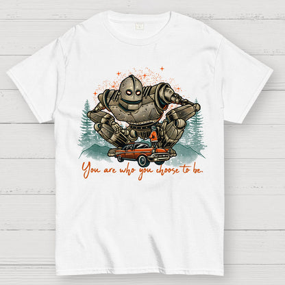 You Are Who You Choose To Be Geek T-Shirt