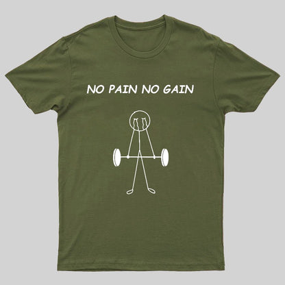 No Pain No Gain Geeky T-Shirt