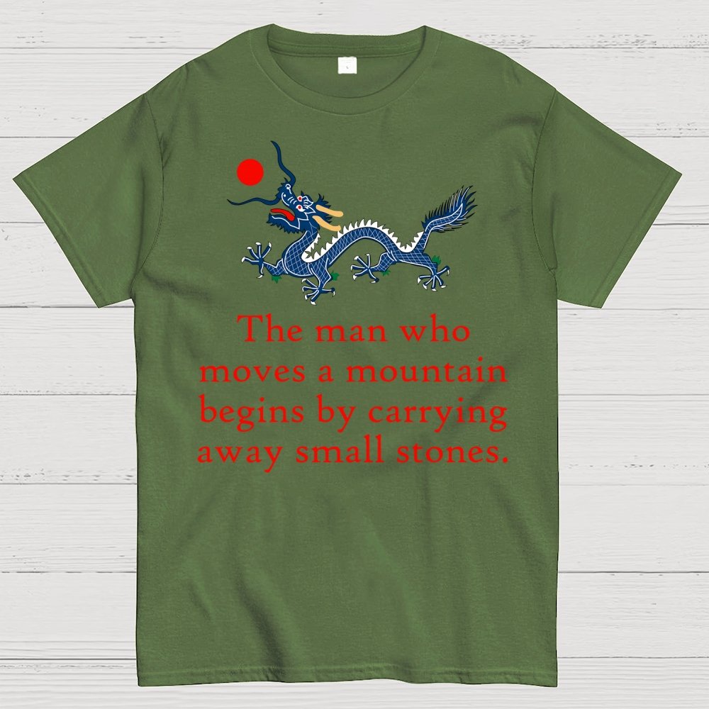 The Man Who Moves A Mountain - Perseverance Quote Geek T-Shirt
