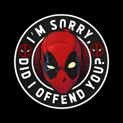 I Am Sorry Did I Offend You Geek T-Shirt