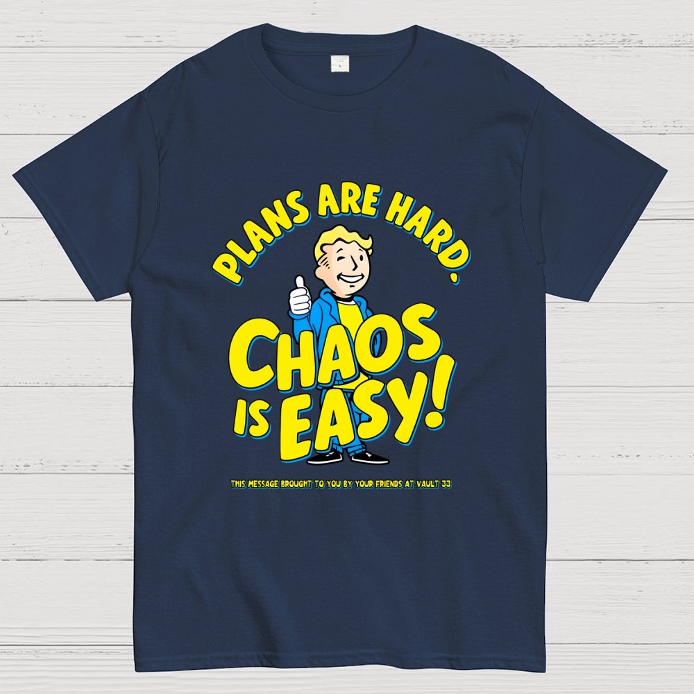 Plans Are Hard Chaos Is Easy Geek T-Shirt