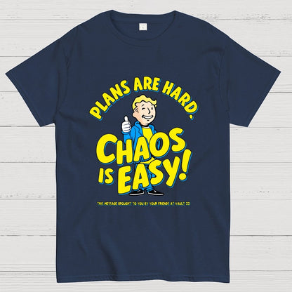 Plans Are Hard Chaos Is Easy Geek T-Shirt
