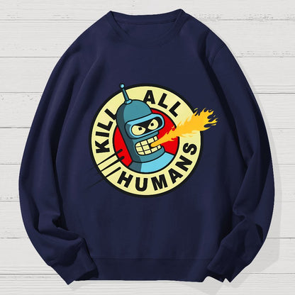 Kill All Humans Geek Cotton Sweatshirt