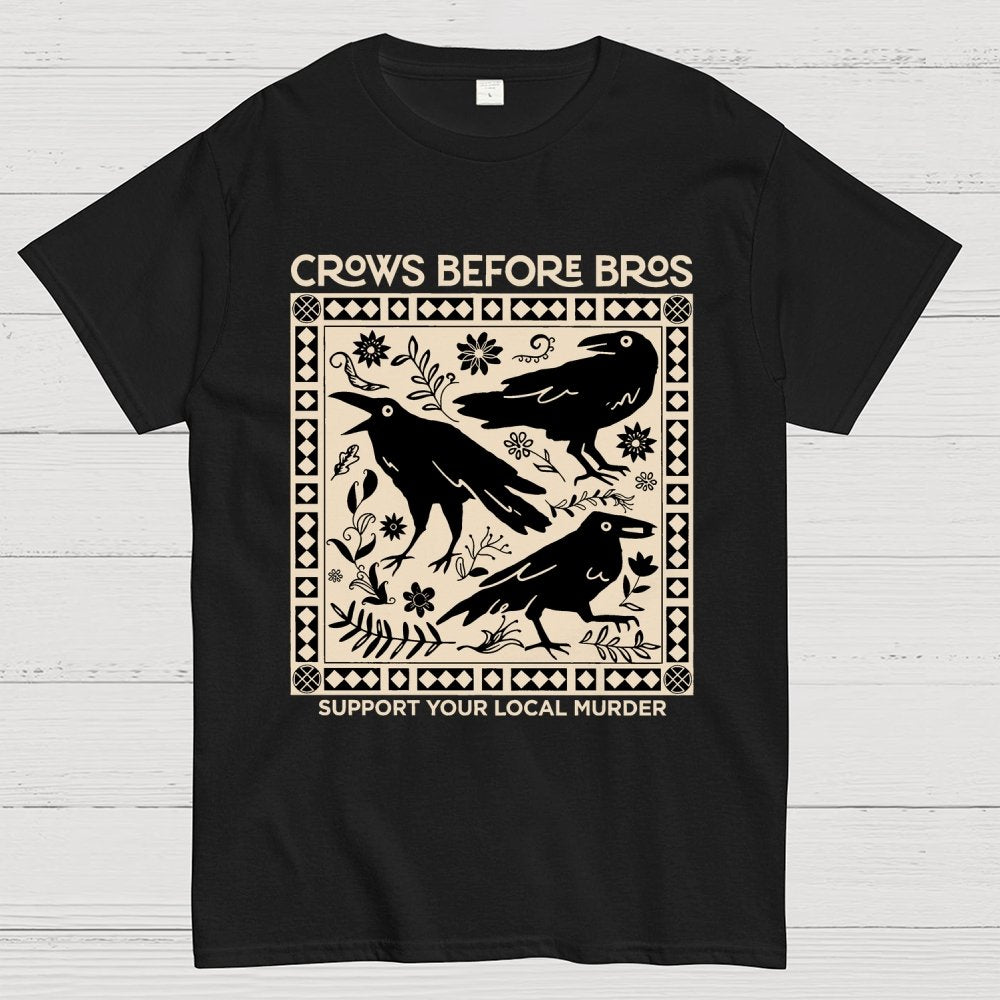 Crows Before Bros Geek T-Shirt