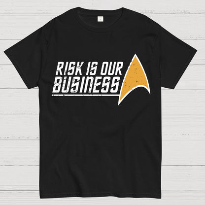 Risk Is Our Business Geek T-Shirt