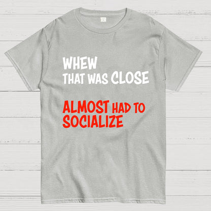 Almost Had To Socialize Geek T-Shirt