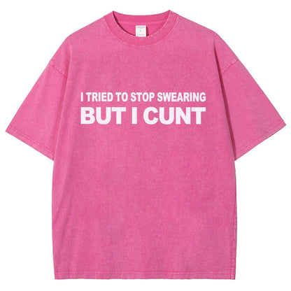 I've Tried To Stop Swearing But I Cunt Sunset Vintage Distressed T-shirt