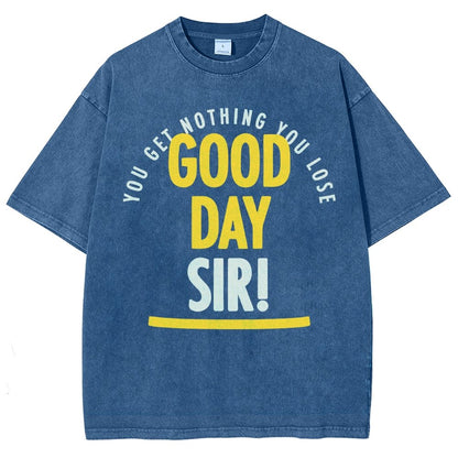 Good Day Sir! Vintage Distressed T-shirt