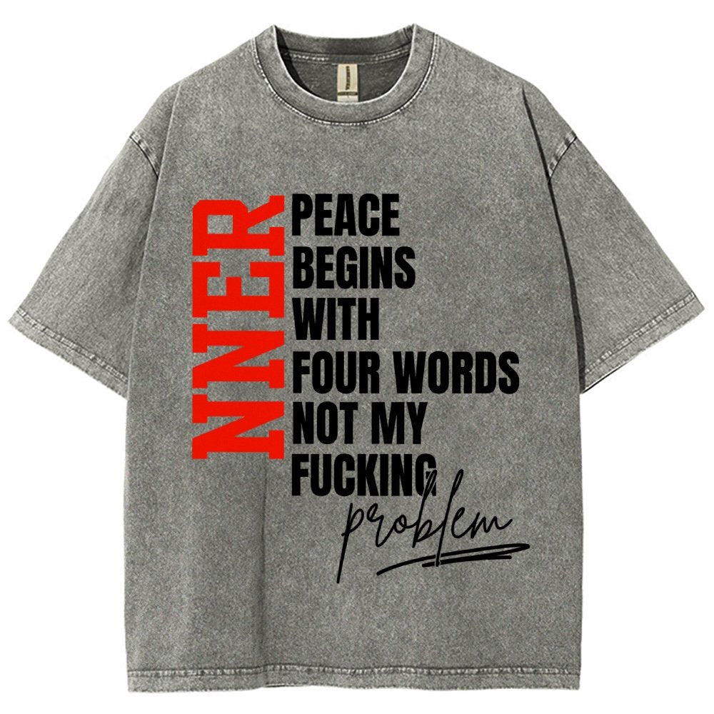 Inner Peace Begins With Four Words Funny quote Sassy Vintage Distressed T-shirt