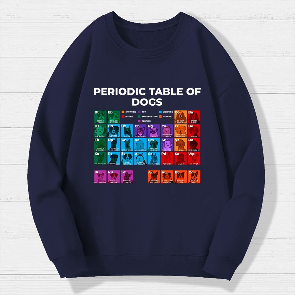 Periodic Table of Dogs Dog Lover Funny Science Geek Cotton Sweatshirt