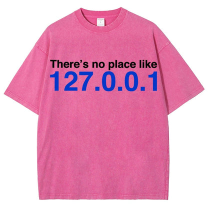 There’s no place like 127.0.0.1 Vintage Distressed T-shirt