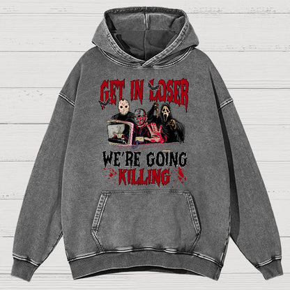 Get In Loser We're Going Killing Vintage Distressed Hoodie