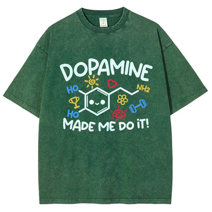 Dopamine Made Me Do It Vintage Distressed T-shirt
