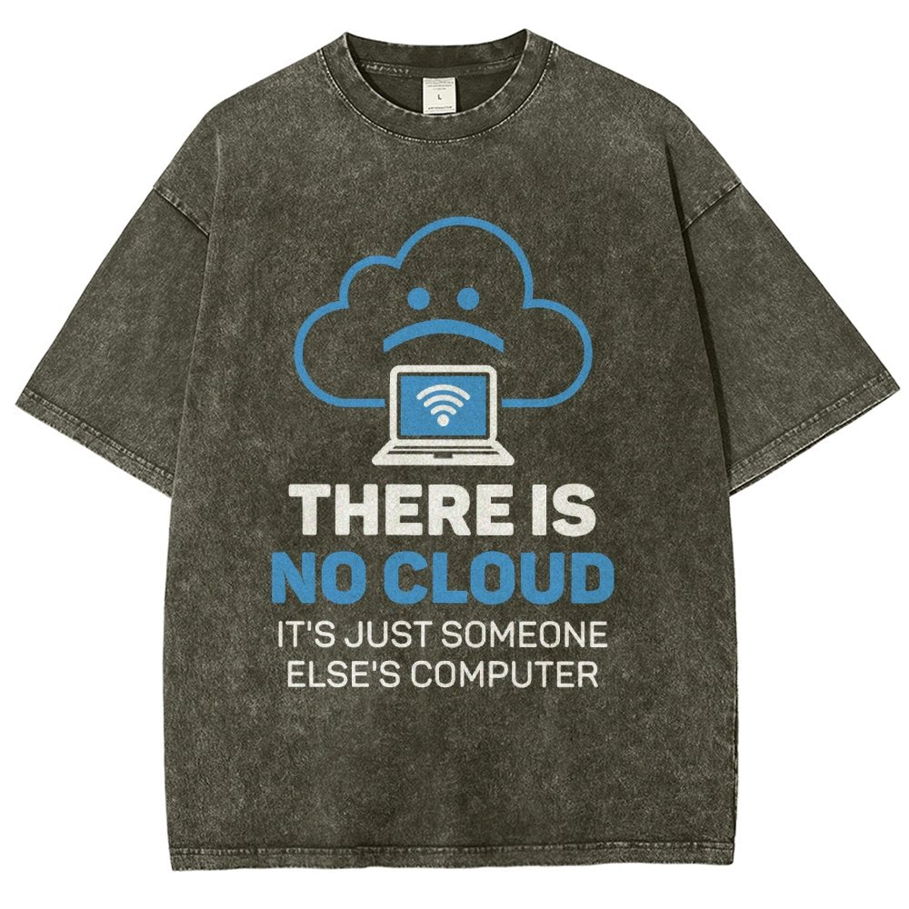 There Is No Cloud It's Just Someone Else's Computer Vintage Distressed T-shirt