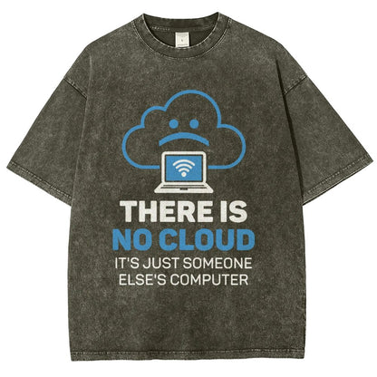 There Is No Cloud It's Just Someone Else's Computer Vintage Distressed T-shirt