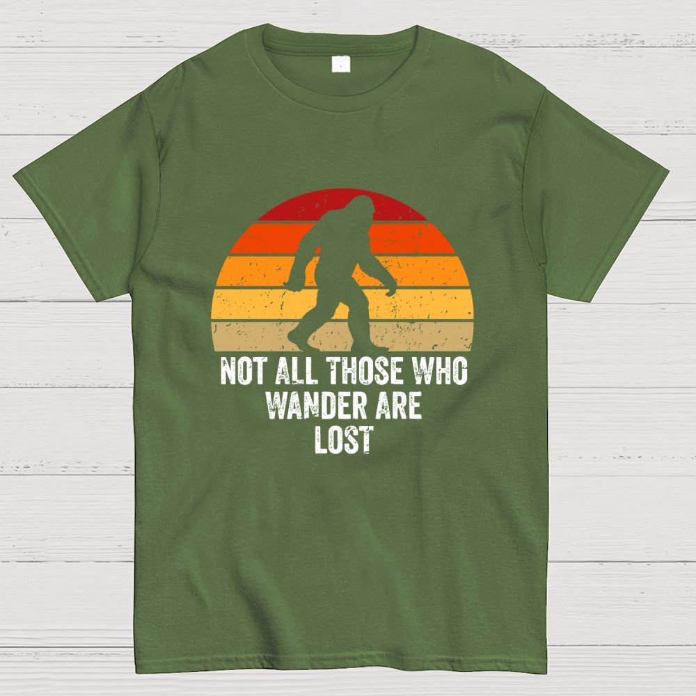 Not All Who Wander Are Lost Bigfoot Geek T-Shirt