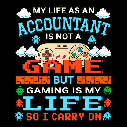 Gamer Accountant Gaming Design Quote Graphic Geek T-Shirt