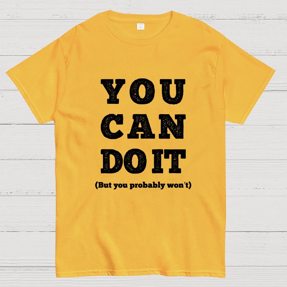 You Can Do It Geek T-Shirt