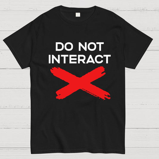 Do Not Interact Geek T-Shirt