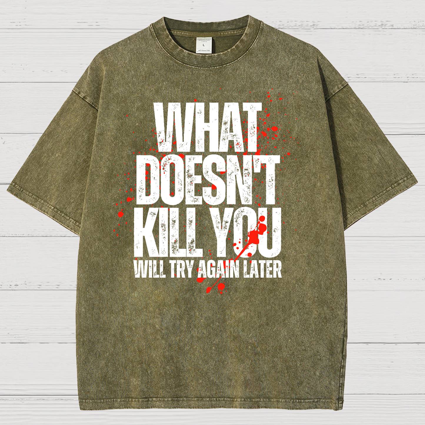 What Doesn't Kill You! Sarcasm Vintage Distressed T-shirt