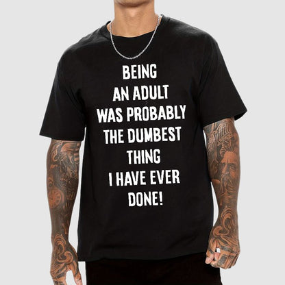 The Dumbest Thing Geek T-Shirt