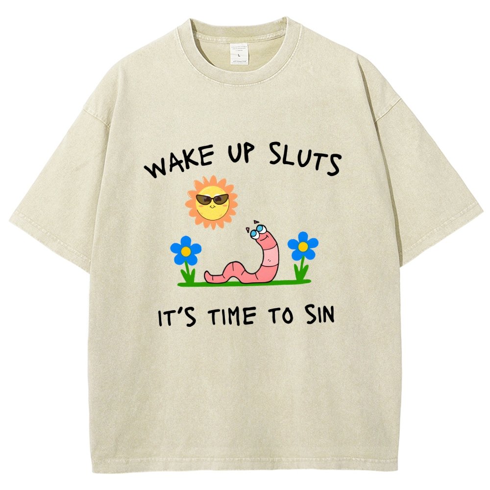 Wake Up Sluts It's Time To Sin Vintage Distressed T-shirt