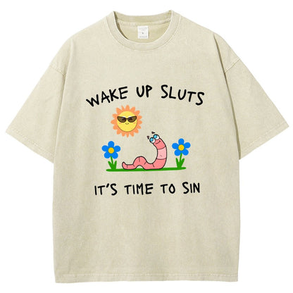 Wake Up Sluts It's Time To Sin Vintage Distressed T-shirt