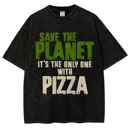 Save The Planet It's The Only One Pizza Vintage Distressed T-shirt