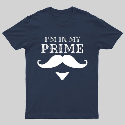 I'm In My Prime Geeky T-Shirt