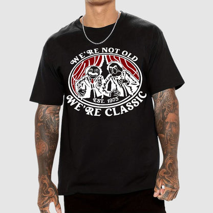 We're Not Old We're Classic Geek T-Shirt