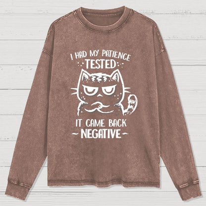I Had My Patience Tested Washed Long Sleeve Tee