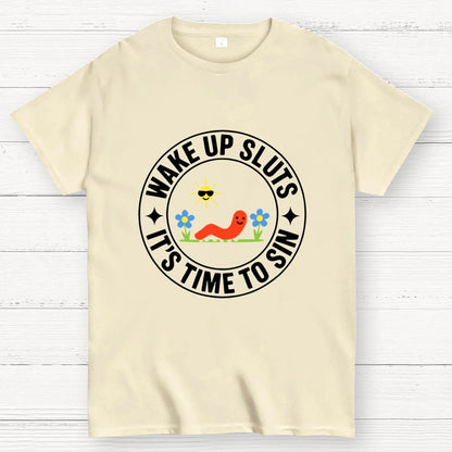 Wake Up Sluts It's Time to Sin Geek T-Shirt
