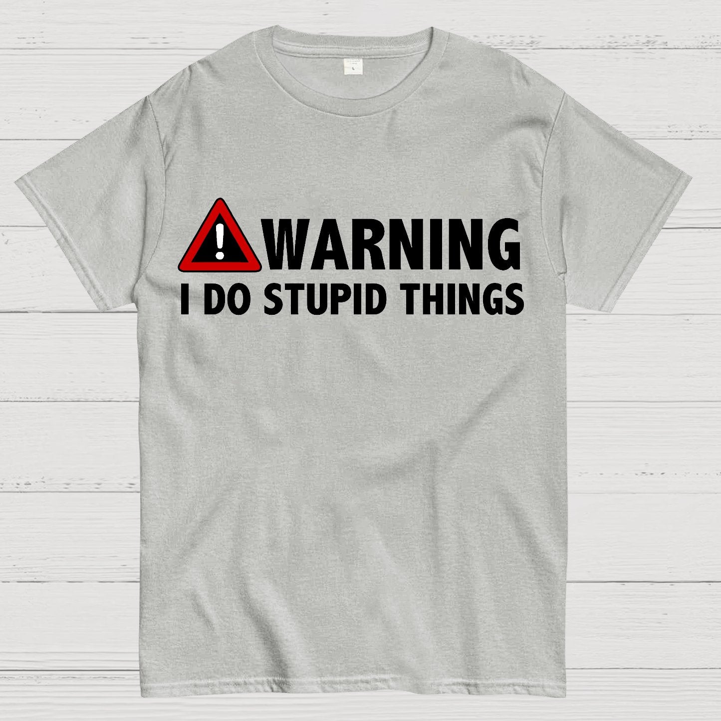 WARNING! I Do Stupid Things Geek T-Shirt