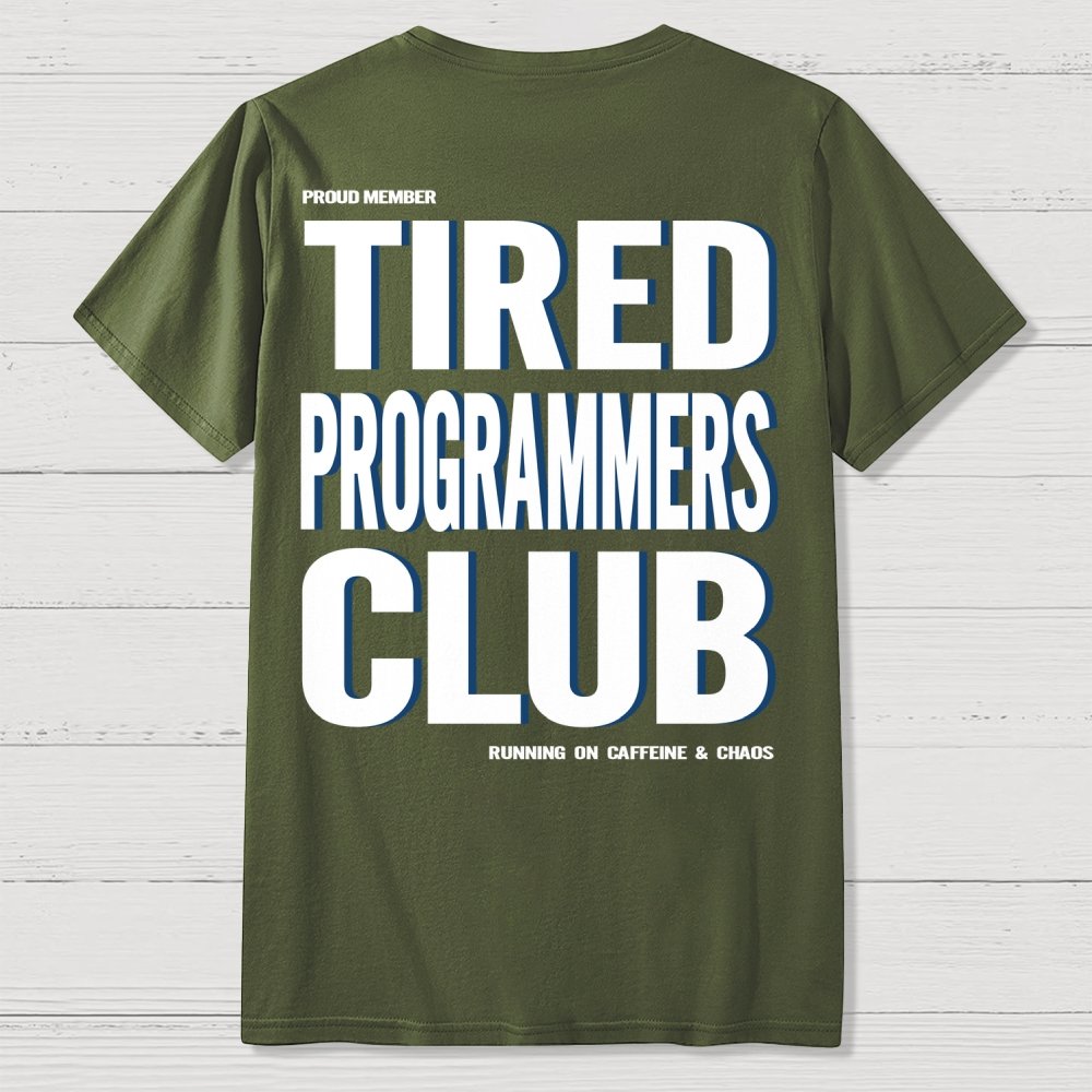 Tired Programmers Club Front And Back Printing Geek T-Shirt