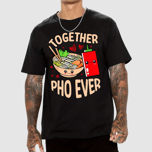 Together Pho Ever Food Pun Geek T-Shirt